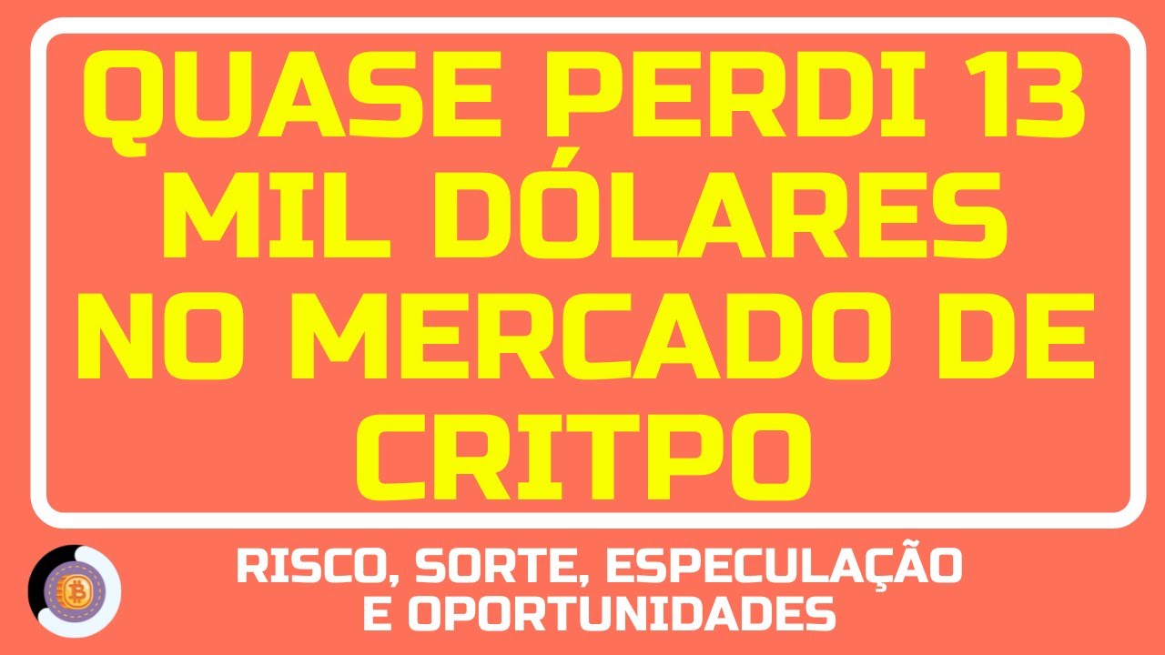 ⚡ COMO QUASE PERDI 13 MIL DÓLARES NO MERCADO DE CRIPTO - LIVE SOBRE RISCO, SORTE E ESPECULAÇÃO