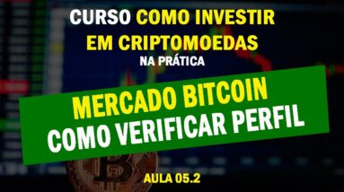 05.2 - Mercado Bitcoin - Como verificar perfil para aumentar limites