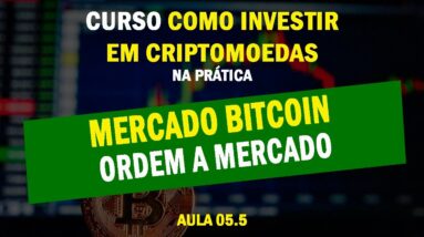 05.5 - Mercado Bitcoin - Ordem a Mercado (compra à vista no Mercado Bitcoin)