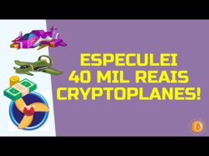 ✈️ ESPECULEI 40 MIL REAIS NO CRYPTOPLANES - COMPREI 5 AVIÕES