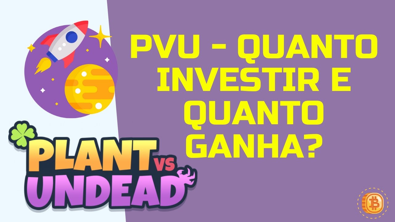 ☘️ PLANT vs UNDEAD - QUAL INVESTIMENTO PARA COMEÇAR BEM E GANHAR DINHEIRO! / PVU