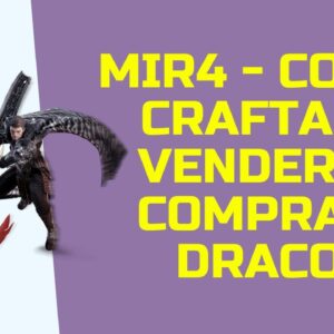 Como craftar, vender e comprar Draco - Tutorial completo / Mir4