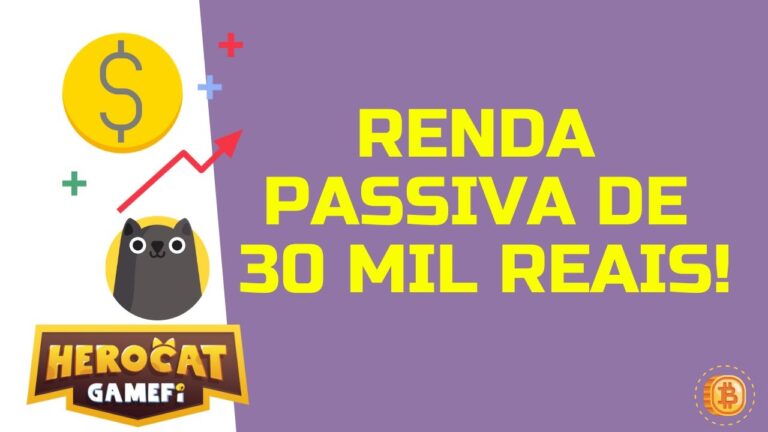 🐱 HEROCAT - RENDA PASSIVA DE 30 MIL REAIS POR MÊS