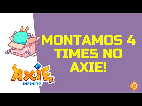 👾 MONTAMOS QUATRO TIMES NO AXIE INFINITY! - RAFAEL CONSULTORIA