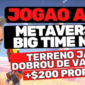 BIG TIME | $200 FLIPANDO TERRENOS NFT NO METAVERSO BIGTIME COMO GANHAR DINHEIRO