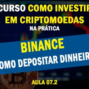 Aula 07.2 - Binance - Como depositar dinheiro na Binance por meio do PIX + primeiras impressões
