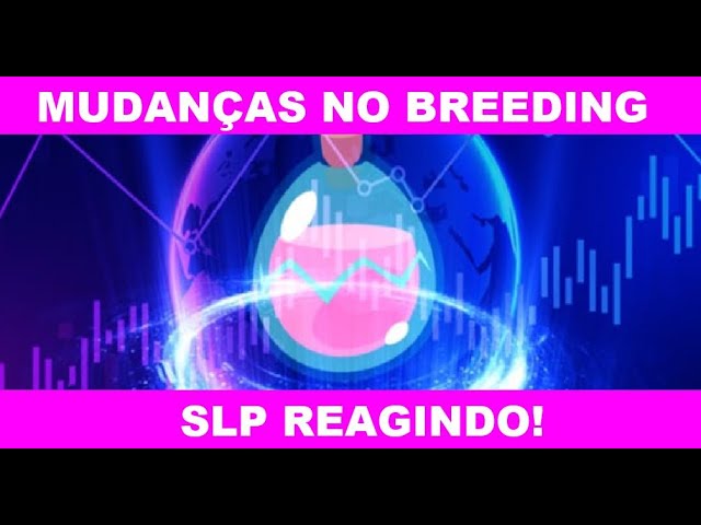 AXIE INFINITY: SLP REAGINDO APÓS MUDANÇA NAS TAXAS DE BREEDING!