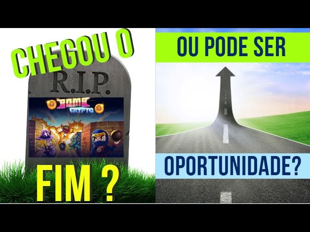 BOMB CRYPTO -  FIM DE JOGO ? OPORTUNIDADE? O QUE FAZER?