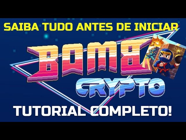 BOMB CRYPTO VALE A PENA? SAIBA TUDO SOBRE ESTE JOGO NFT