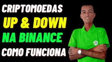 COMO FUNCIONA AS CRIPTOMOEDAS ''UP'' E ''DOWN'' NA BINANCE