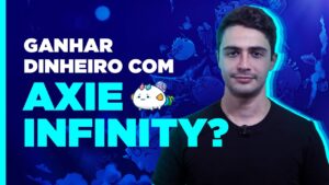 Dá pra ficar rico jogando? Tudo sobre o jogo AXIE INFINITY!