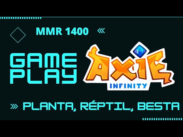 GAMEPLAY AXIE INFINITY - TIME NOVO COM PLANTA, RÉPTIL E BESTA