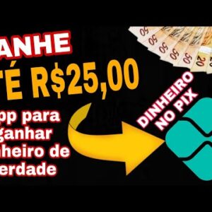 GANHE ATÉ R$25,00 GRATIS - APP QUE PAGA DE VERDADE