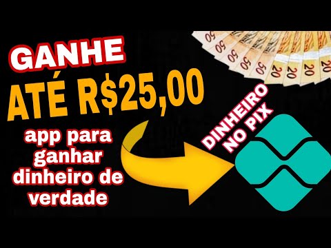 GANHE ATÉ R$25,00 GRATIS - APP QUE PAGA DE VERDADE