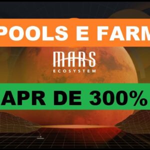 MARS ECOSYSTEM TOKEN - POOLS E FARMS COM APR MUITO ALTO!