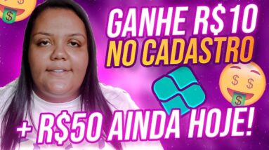 R$10 NO CADASTRO + R$50 HOJE! COMO GANHAR DINHEIRO ONLINE
