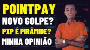 (PXP) O QUE É A POINTPAY? COMO FUNCIONA A POINTPAY PXP? A POINTPAY PXP É PIRAMIDE? A PXP É GOLPE?