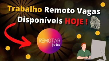 Trabalho Remoto Vagas Disponíveis HOJE para Ganhar em Dólar e Real Remotar jobs