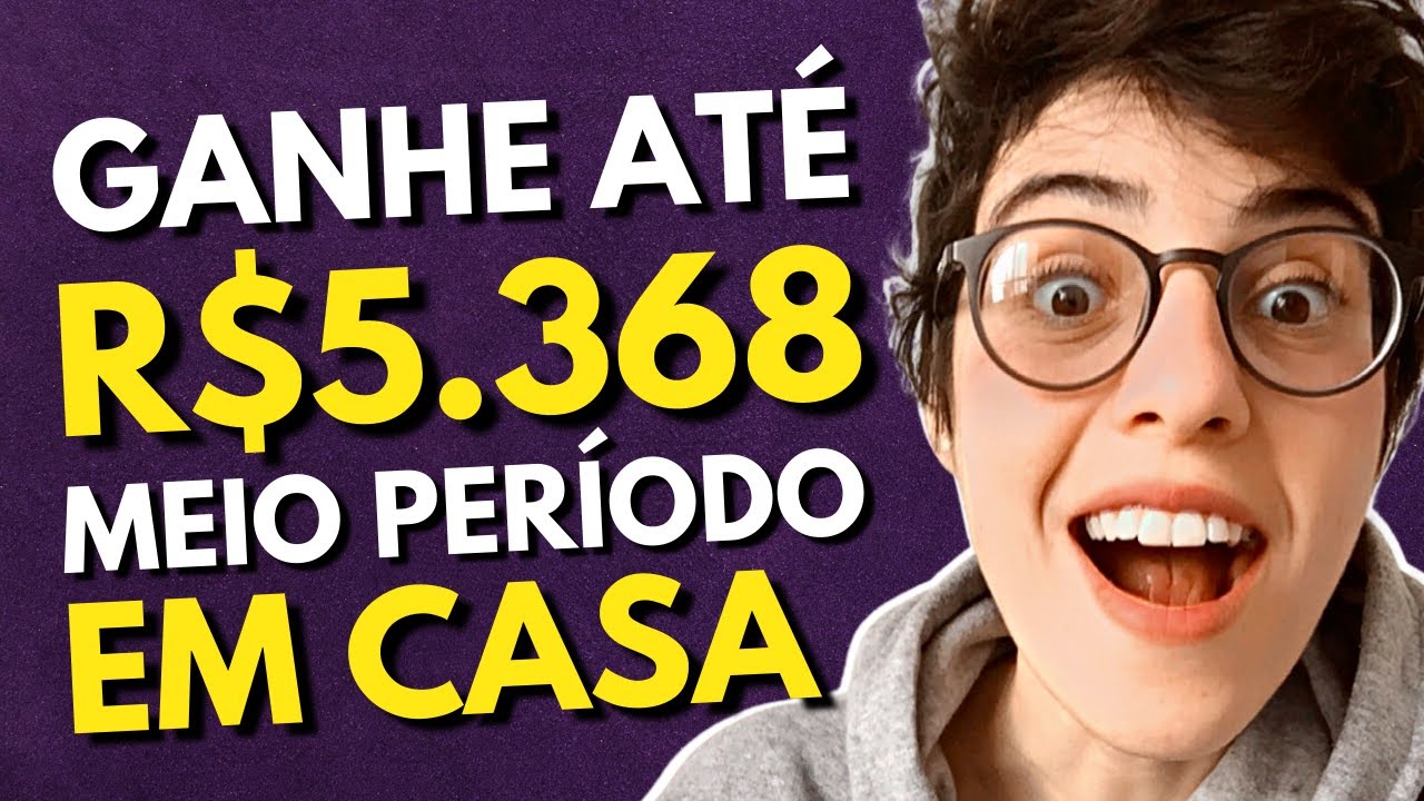 TRABALHE EM CASA E GANHE ATÉ R$5.368 | Trabalho Meio Período Home Office