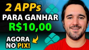 2 Apps Pagando R$10,00 via Pix - Cadastre Chave Pix e Ganhe