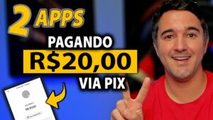 2 Apps Pagando R$20,00 via Pix - Paga na Mesma Hora - [Sem Investir]