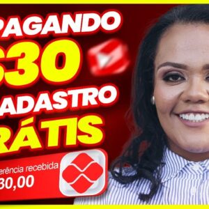 $30 NO CADASTRO! APLICATIVO PARA GANHAR DINHEIRO ONLINE DE GRAÇA