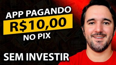 App Pagando R$10,00 no Pix - SEM INVESTIR