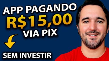 App Pagando R$15,00 No PIX - Sem Investir