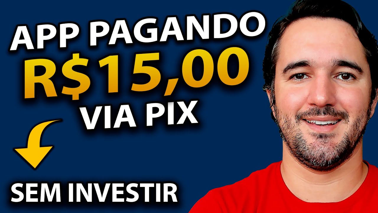 App Pagando R$15,00 No PIX - Sem Investir