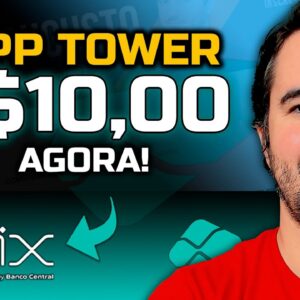 App Tower - Ganhe R$10,00 Agora No Pix!