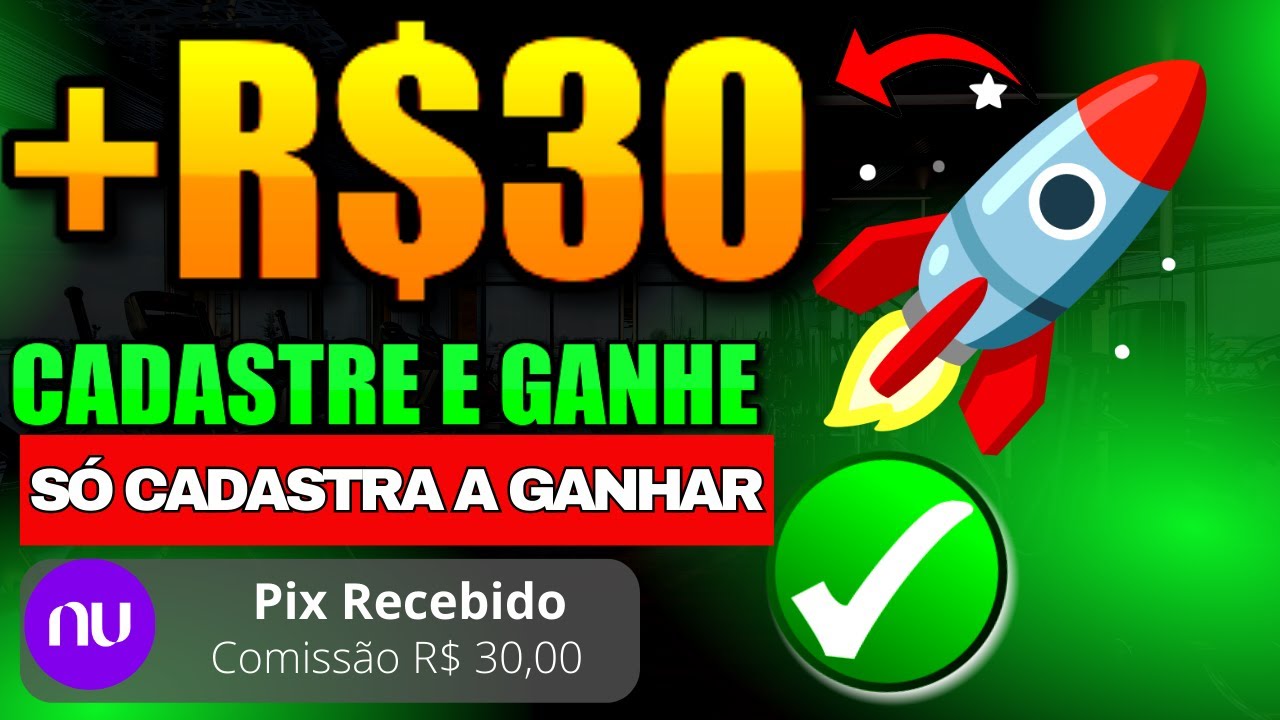 GANHE R$30 NO CADASTRO VIA PIX - SÓ CADASTRAR 🤑 CADASTRE E GANHE🔥 APP PAGANDO POR CADASTRO 2023