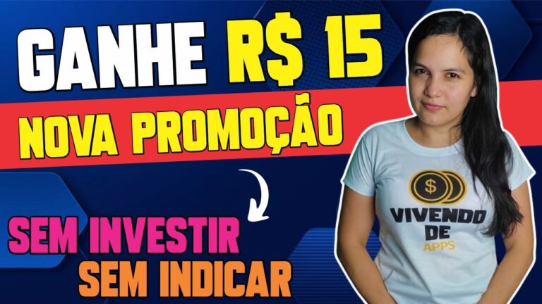 🤑 GANHE R$15 COM ESSA NOVA PROMOÇÃO