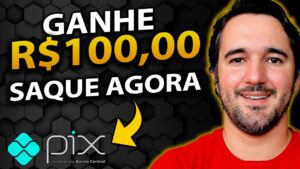 Ganhe R$100 Agora e Já Pode Sacar - Como Ganhar Dinheiro Na Internet