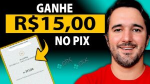 Ganhe R$15,00 no Pix - Como Ganhar Dinheiro na Internet