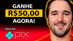 Ganhe R$50 Via PIX - Saque Hoje Mesmo - Como Ganhar Dinheiro Na Internet