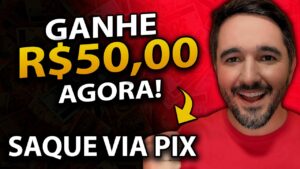Ganhe R$50,00 Agora - Saque Via PIX - Como Ganhar Dinheiro na Internet