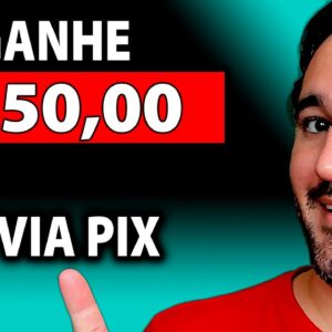 Ganhe R$50,00 via Pix - Como Ganhar Dinheiro na Internet