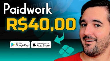 Paidwork Ganhe R$40,00 - Aplicativo Para Ganhar Dinheiro [Android e Iphone]