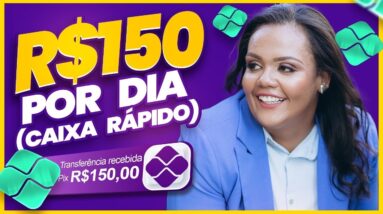 R$150 POR DIA DE CAIXA RÁPIDO! GANHAR DINHEIRO ONLINE