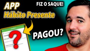 Testei o App Hábito Presente e Fiz o Saque - Será que Paga Mesmo?