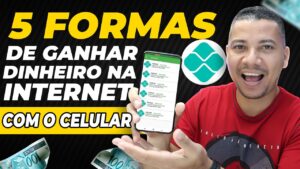 5 FORMAS DE GANHAR DINHEIRO NA INTERNET COM CELULAR (100% COMPROVADAS e que VOCÊ pode fazer EM CASA)