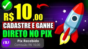 BÔNUS DE R$10 CADASTRO VIA PIX, GANHAR DINHEIRO NO CADASTRO VIA PIX 2023 (CADASTRE E GANHE NA HORA)