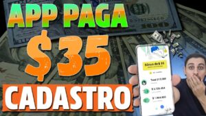 [APP REVELADO] CADASTRE-SE AGORA e RECEBA $ 35 GRÁTIS em 5min – Novo App Pagando no Cadastro 2023