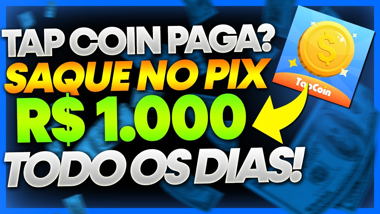 Tap Coin PAGA MESMO? Tap Coin SAQUE R$ 1.000 Por DIA! Tap Coin Como Sacar? Tap Coin Paga 2023?