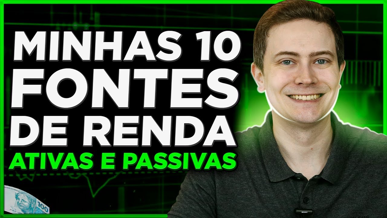 💰 MINHAS 10 FONTES DE RENDA (ATIVAS E PASSIVAS) QUE VOCÊ TAMBÉM PODE TER!