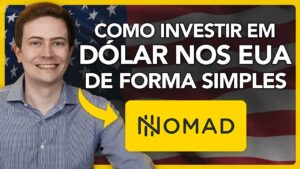 🇺🇸 Como INVESTIR em DÓLAR nos EUA de forma SIMPLES: conheça a NOMAD!