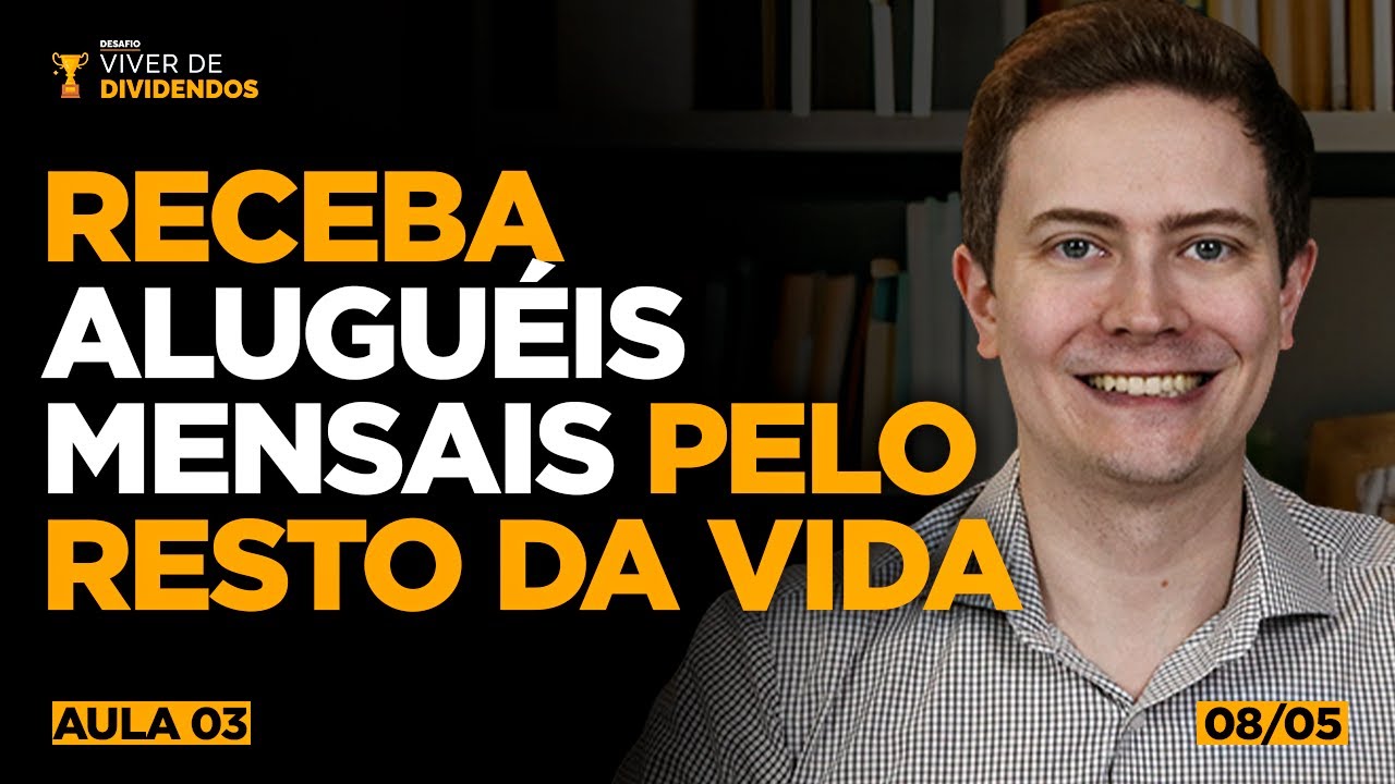 VIVA DA RENDA DE ALUGUÉIS MESMO SEM TER UM IMÓVEL! (Viver de Dividendos - Aula 3)