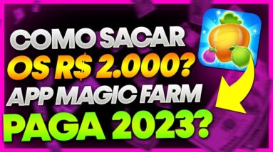 APP MAGIC FARM PAGA ATUALMENTE EM 2023? APP MAGIC FARM REALMENTE PAGA OS R$ 2000? APP MAGIC FARM