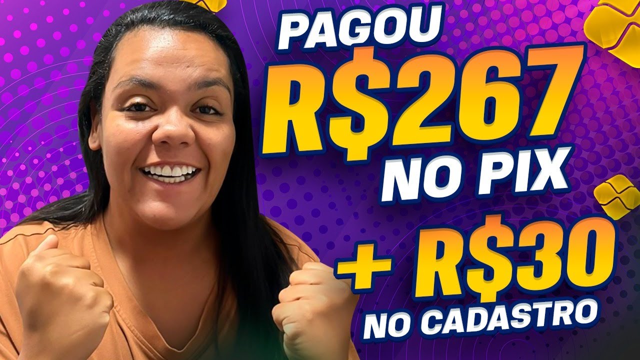 APP PAGOU R$267 NO PIX! GANHAR DINHEIRO ONLINE R$30 NO CADASTRO