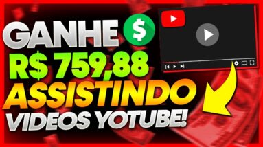 GANHE R$ 759,88 em 27 MINUTOS ASSISTINDO VÍDEOS DO YOUTUBE Ganhar Dinheiro Assistindo Vídeos YouTube